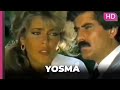 Yosma | Romantik Türk Filmi