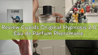 Review Cupids Original Hypnosis 2.0 Eau de Parfum Pheromone Cologne for Men – Long-Lasting Fresh Fra