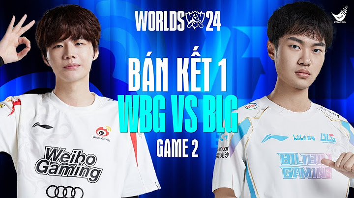 [FULL] GAME 2 | WBG vs BLG (BO5) | CKTG 2024 - Bán Kết 1 | 26.10.2024