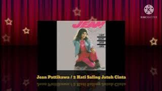 Jean Pattikawa - 2 Hati Saling Jatuh Cinta ( Music Audio / 1987)