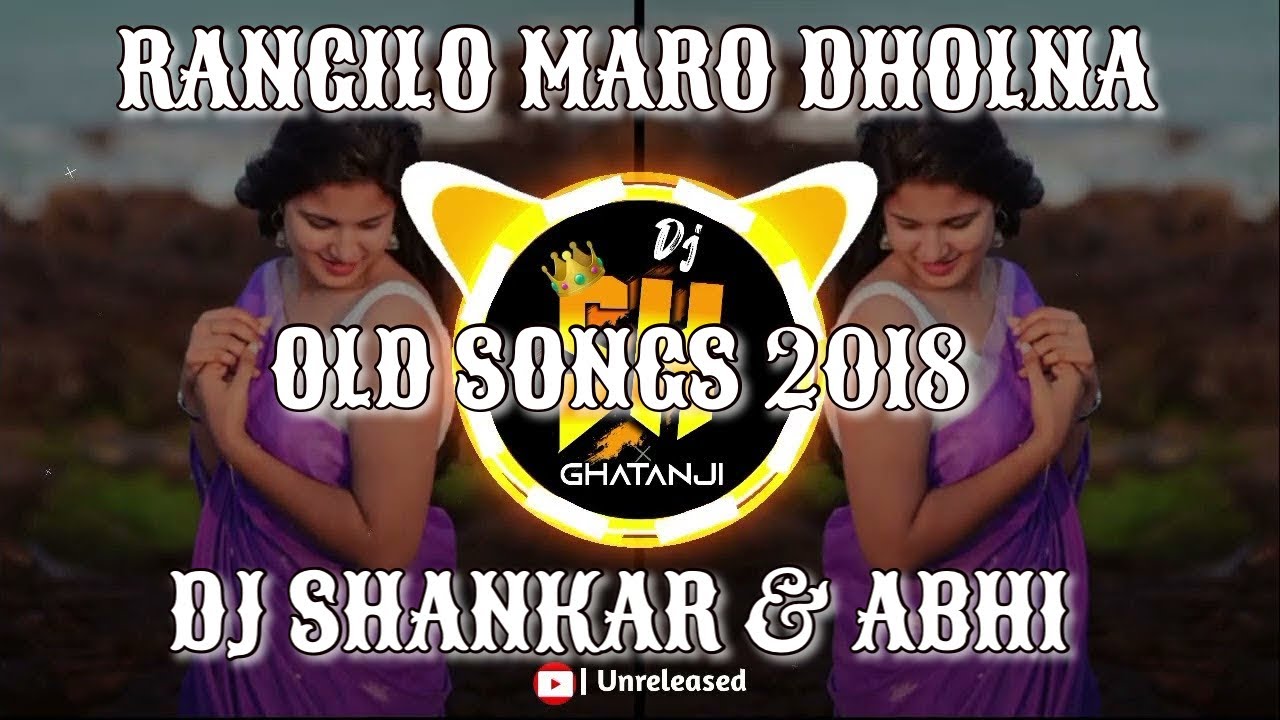 RANGILO MARO DOLNA ( OLD SONGS 2018 TAPORI MIX ) DJ SHANKAR DJ ABHI 