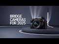 Top 10 Bridge Cameras of 2024 – Still Great in 2025!