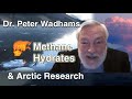 Dr. Peter Wadhams: Arctic Research & the Methane Risk