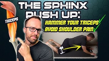 The Sphinx Push Up: The BEST Triceps Push Up For Strength (And It Keeps Your Shoulders HEALTHY!)