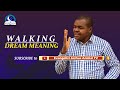 Walking Dream Meaning - Biblical Dream and Symbolism