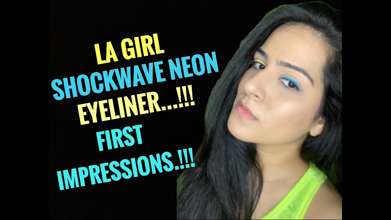 La Girl ShockWave Neon EyeLiner in Electric & Screamin - First Impression !!!