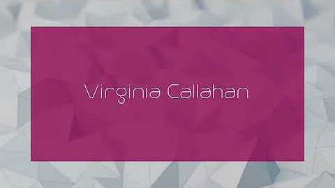 Virginia Callahan - appearance