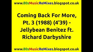 Coming Back For More, Pt. 3 - Jellybean Benitez | 80s Dance Music | 80s Club Mixes | 80s Club Music