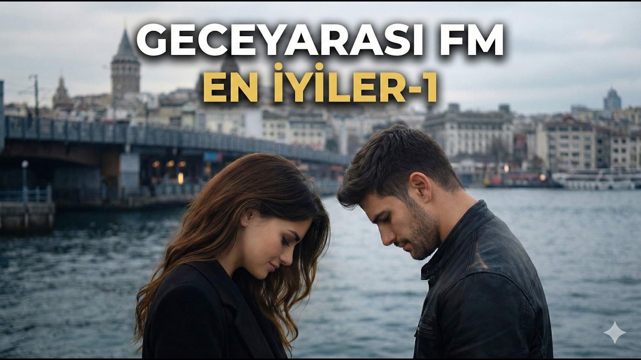 Geceyarası FM EN İYİLER-1 #arabesk #fantazi #geceşarkıları