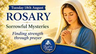 ✝️ Todays Rosary for Tuesday August 18th, ✝️ Sorrowful Mysteries
