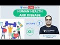Human Health & Disease - L 1 | Class 12 | Unacademy NEET | LIVE DAILY | NEET Biology | Sachin Sir