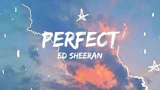 Ed Sheeran - Perfect (Lyrics)