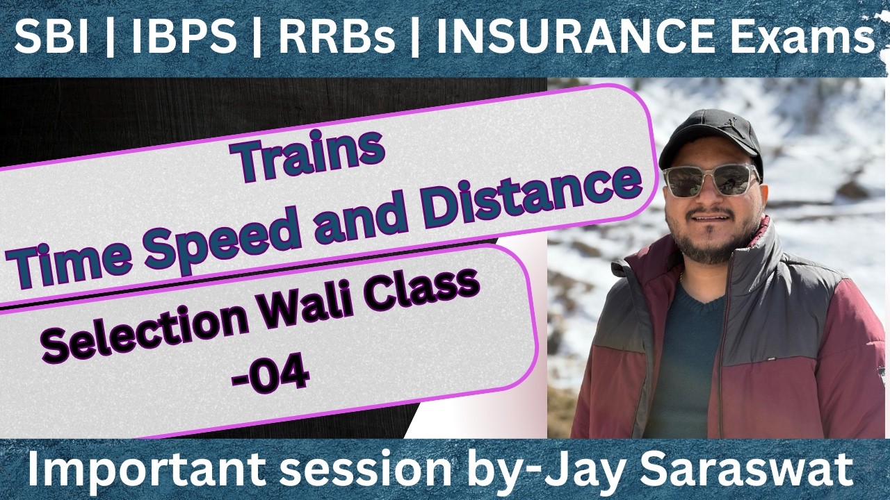 Problems on Trains :- Time Speed and Distance -04 | SBI PO/CLERK | IBPS PO/CLERK | Jay Saraswat