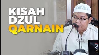 Kisah Dzulqarnain - Ustadz Dr. Firanda Andirja, Lc., MA