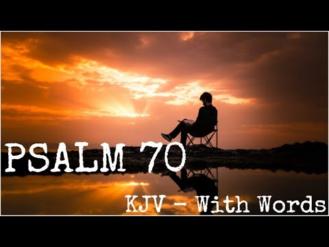 Psalm 70 || Prayer For Relief From Adversaries || King James Version