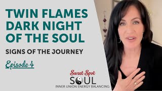 Twin Flames: Dark Night of the Soul and Signs of the Journey