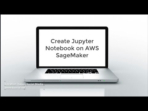 Create Jupyter Notebook on AWS SageMaker - YouTube