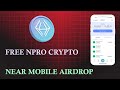 [End] Near Mobile Airdrop - Earn Free NPRO Crypto Coin