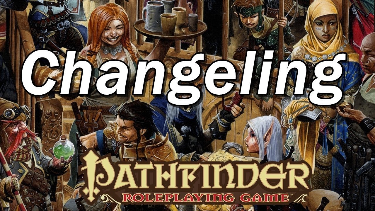 PATHFINDER Roleplaying game, RPG Race Guide Changeling YouTube