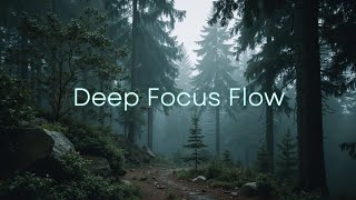 Deep Work Focus Music Ambient Forest Sounds for Peak Productivity & Study Flow