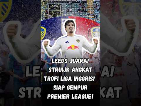 cacha168 x hokiraja168 - LEEDS JUARA! Pascal Struijk Ikut Angkat Trofi Championship! Siap Gempur Premier League!