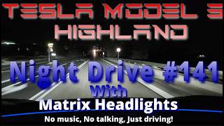Night drive #141 - Matrix Headlights - Tesla Model 3 Highland - 2026.2.3