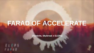 Teminite Skybreak X Eleps  Farad Of Accelerate  Dubstep Mashup 