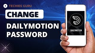 How to Change Dailymotion Password?