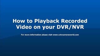How to Play Back Recorded Video on Your DVR NVR   2019 Firmware