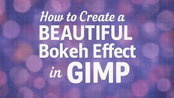 How to Create a Beautiful Bokeh Effect in GIMP