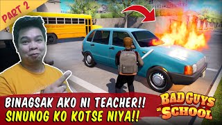 Sinunog ko Kotse ni Teacher Binagsak Ako eh! - Bad Guys at School Part 2