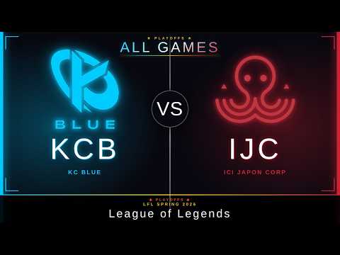 KCB vs IJC ALL GAMES Highlights - PLAYOFFS LFL Spring 2026 | Karmine Corp Blue vs Ici Japon Corp.