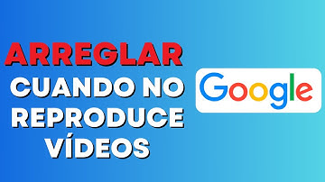 Cómo Arreglar Google Chrome Cuando Este NO Reproduce Videos en Móvil