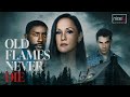 Old flames never die  trailer  nicely entertainment