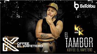Video thumbnail of "Koffee El Kafetero - El Tambor (Audio)"