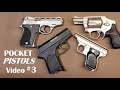 Pocket Pistol Video #3 - S&amp;W - Remington - Sterling - Phoenix Arms - Do You Really Need One?