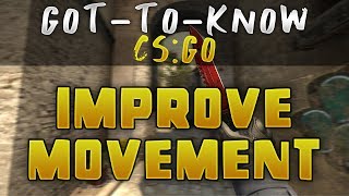 How to Improve Your Movement! | Got to Know CS:GO #8