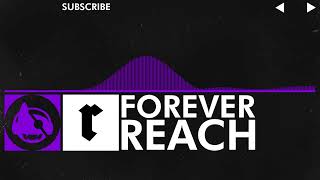 [Dubstep] - Reach - Forever