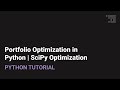 Portfolio Optimization in Python | SciPy Optimization