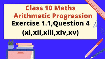 Class 10 maths|Arithmetic Progression Exercise 1.1, Question number 4 (xi,xii,xiii,xiv,xv)part 3