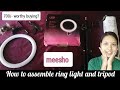 meesho  ring light and tripod|| assemble and review||thing's styles