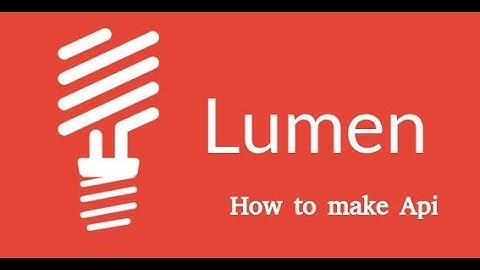 lumen tutorial - getting started with api