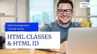 HTML CLASSES & HTML ID ATTRIBUTES IN HINDI || WEB DEVELOPMENT TUTORIALS || VIRAAJ