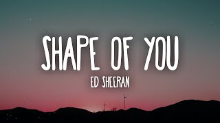 Ed Sheeran   Shape Of You Lyrics