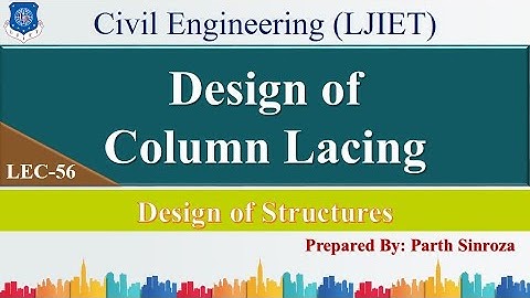 Lec-56_Design of Column Lacing | Design of Structures | Civil Engineering