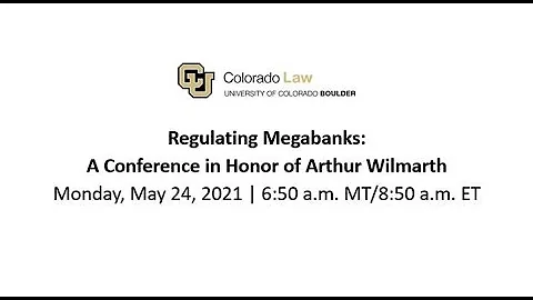 Regulating Megabanks: A Conference in Honor of Art...