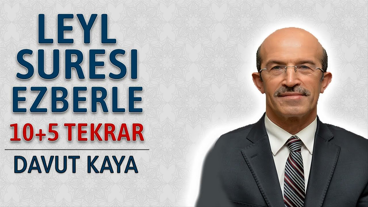 Leyl suresi ezberle 10 tekrar Davut Kaya