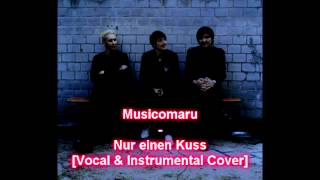 Video thumbnail of "die ärzte - Nur einen Kuss (Vocal & Instrumental Cover)"