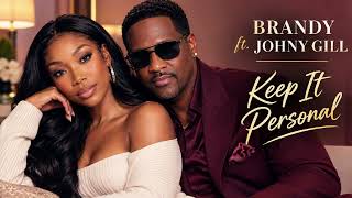 Brandy ft. Johnny Gill – Keep It Personal | Smooth R&B Love Song 2026