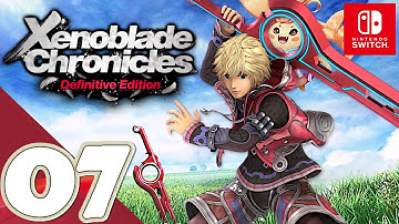 Xenoblade Chronicles: Definitive Edition [Switch] - Gameplay Walkthrough Part 7 - No Commentary